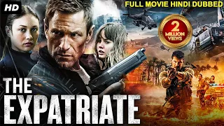 THE EXPATRIATE - Hollywood Movie Hindi Dubbed | Aaron Eckhart, Olga | Hindi Action Movies