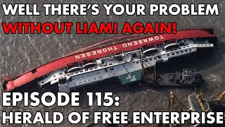 Well There's Your Problem | Episode 115: Herald of Free Enterprise