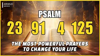 [🙏NIGHT PRAYER!] PSALM 23 PSALM 91 PSALM 4 PSALM 125 THE MOST POWERFUL PRAYERS TO CHANGE YOUR LIFE
