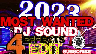 MOST WANTED SOUND EFFECTS|2023|JAN-FEB|DJ DIVINE 256| VOL 4