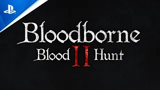 Bloodborne 2 - Sequel Gameplay Reveal Trailer | PS5 (Fan-Made)