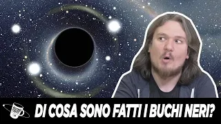 Di cosa sono fatti i buchi neri ? - #AstroCaffè