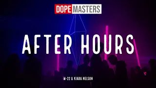 M-22 & Kiara Nelson - After Hours (Audio)