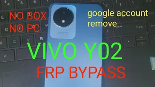 Vivo Y02|Y02s Frp Bypass Android 12 Without Pc |Without EasyShare 100%|vivo Google account unlock