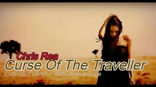 Chris Rea - Curse Of The Traveller ( With Josie's Tune) Music Video