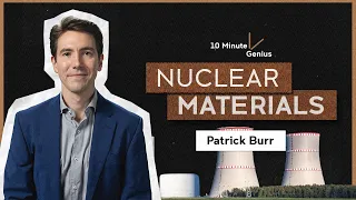 Nuclear Materials | Patrick Burr