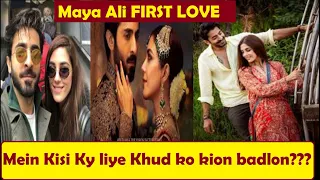 Maya Ali talks about her First Love#Maya Ali#Sheheryar munawar