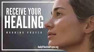 God Is Bringing Divine Healing Into Your Life | A Blessed Morning Prayer To Start Your Day With God