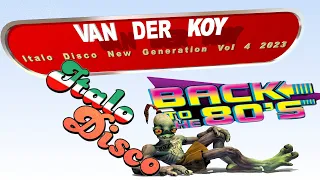 Van Der Koy - Italo Disco New Generation Vol 4 2023
