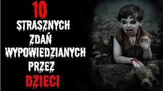 10 strasznych zdań wypowiedzianych przez dzieci cz.7