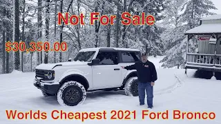 Ford Bronco. We bought the World's Cheapest 2021 Ford Bronco Base Model with the 7 speed manual