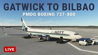 LIVE 🔴 MSFS 2020 - Boeing 737-800 Full Flight - Gatwick (EGKK) to Bilbao (LEBB)