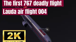 The first 767 deadly flight Lauda air flight004 |QATAR001