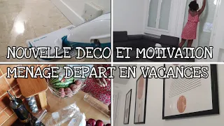 NOUVELLE DÉCO MOTIVATION MÉNAGE DÉPART VACANCES DERNIER VIDÉO 😔