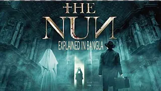 THE NUN(2018) EXPLAINED IN BANGLA