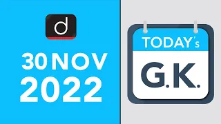 Today’s GK – 30 November 2022 | Drishti IAS English