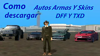 COMO DESCARGAR AUTOS, ARMAS Y SKINS PARA GTA SAN ANDREAS [ANDROID] BIEN EXPLICADO