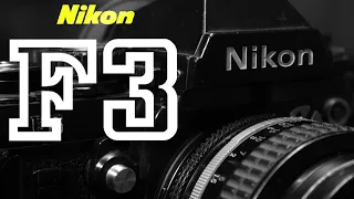 The  Nikon F3 - Nikon's mythical camera from the 1980's