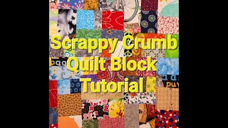 Scrappy Crumb Quilt Block Tutorial