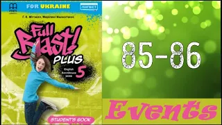 NEW!!! Full Blast! Plus 5 НУШ Module 6 Events. Culture page 3, Song 3 pp.  85-86 Student's Book