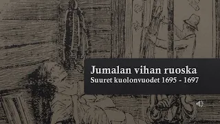 Jumalan vihan ruoska  - suuret kuolonvuodet 1695 - 1697