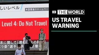 US tells citizens not to travel to Tokyo Olympics | The World