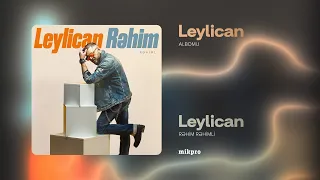 Rəhim Rəhimli — Leylican (Audio)