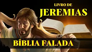 Livro de Jeremias 1 ao 16 - Profeta Chorão (Bíblia Falada)