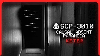 SCP-3010 │ Causal-Absent Paranoia │ Keter │ Intangible/Spatial SCP