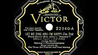 1929 Fred Waring - Let Me Sing And I’m Happy (The Three Girl Friends & Fred Waring, vocal)