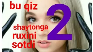 SHAYTONGA RUXINI SOTGAN QIZ 2