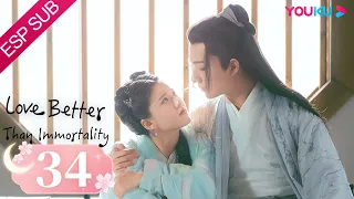 ESPSUB [Un amor mejor que la inmortalidad] EP34| ROMANCE/TRAJE ANTIGUO| Li Hongyi/ Zhao Lusi | YOUKU