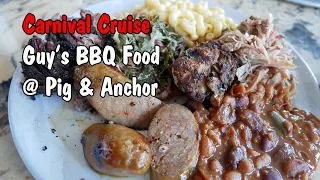 Carnival Cruise Food from Guy's Pig & Anchor Smokehouse (Carnival Vista)