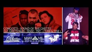 Sound Of The Ghetto   ConGotti ft Ghettoman, Sense aka Newkid, TNT Turk & Tyke