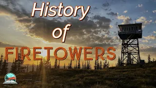 A Brief History of Fire Towers