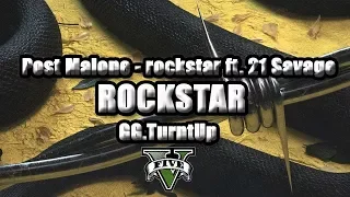 Post Malone - rockstar ft. 21 Savage (Official GTA V Music Video)