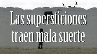 Las supersticiones traen mala suerte  - Subtitulado
