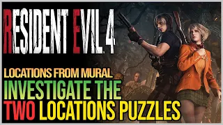 Investigate The Two Locations Resident Evil 4 Remake - Locations from Mural Puzzles