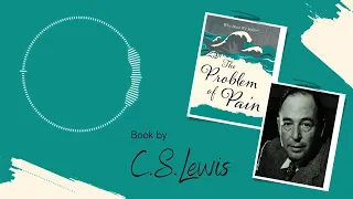 C.S. Lewis's Audiobook: Exploring 'The Problem of Pain