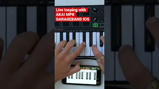 akai MPK and GARAGEBAND IOS LIVE LOOPING