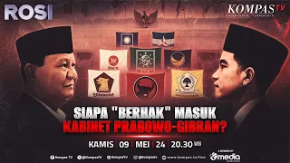 LIVE - Siapa Berhak "Masuk" Kabinet Prabowo-Gibran? I ROSI