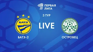 LIVE | БАТЭ-2 — Островец