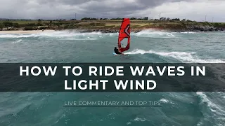 How to ride waves in light wind - Maui Raw footage - #TheMorisioVLOG22