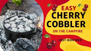 Dutch Oven Cherry Cobbler On A Campfire - Cast Iron Wednesday