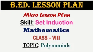 B.ED. Lesson Plan | Mathematics | Polynomials | Class 8 | Set Induction Lesson Plan