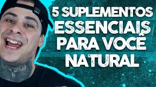 OS 5 SUPLEMENTOS IMPERDÍVEIS PARA QUEM É NATURAL! - LEO STRONDA