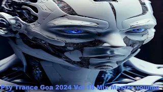 Psy Trance Goa 2024 Vol 18 Mix Master volume