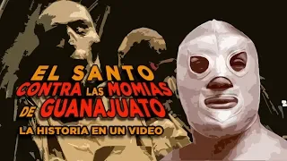 El Santo vs Las Momias de Guanajuato: La Historia en 1 Video