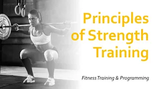 Principles of Strength Training | Fitness Training and Programming