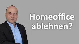 Darf der Arbeitnehmer Homeoffice ablehnen?